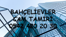 Bahçelievler Cam Tamiri