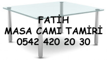 Fatih Masa Camı Tamiri
