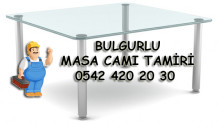 Bulgurlu Masa Camı Tamiri
