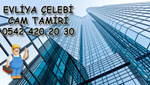 Evliya Çelebi Cam Tamiri