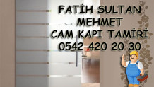 Fatih Sultan Mehmet Cam Kapı Tamiri