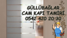 Güllübağlar Cam Kapı Tamiri