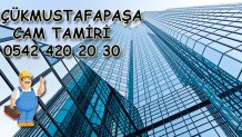Küçükmustafapaşa Cam Tamiri