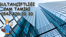 Sultançiftliği Cam Tamiri