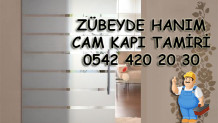 Zübeyde Hanım Cam Kapı Tamiri