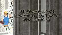 Abdurrahmangazi Duşakabin Cam Tamiri
