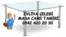 Evliya Çelebi Masa Camı Tamiri