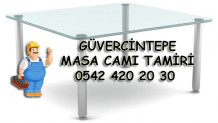 Güvercintepe Masa Camı Tamiri