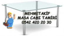 Mehmetakif Masa Camı Tamiri
