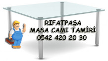 Rıfatpaşa Masa Camı Tamiri