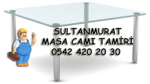 Sultanmurat Masa Camı Tamiri