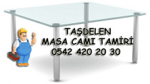 Taşdelen Masa Camı Tamiri