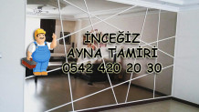 İnceğiz Ayna Tamiri