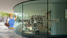 Eğitim Bombeli Cam Tamiri