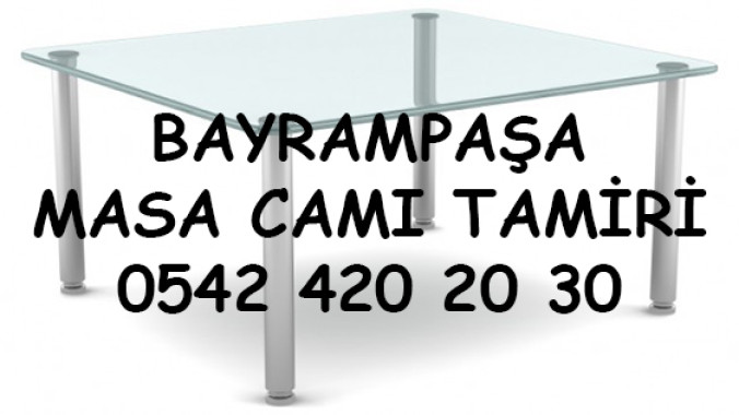 Bayrampaşa Masa Camı Tamiri