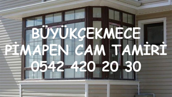Büyükçekmece Pimapen Cam Tamiri