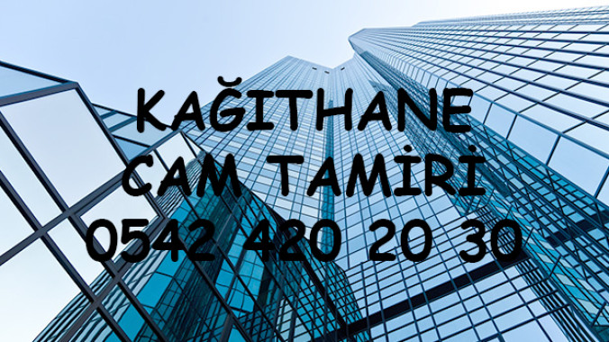 Kağıthane Cam Tamiri