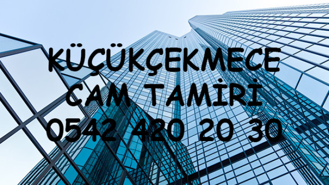 Küçükçekmece Cam Tamiri