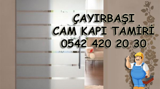 Çayırbaşı Cam Kapı Tamiri