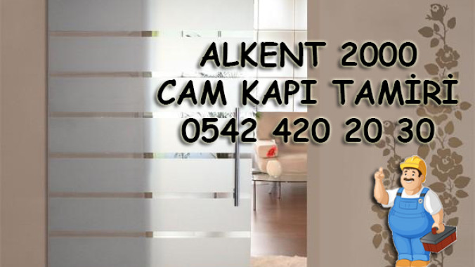 Alkent 2000 Cam Kapı Tamiri