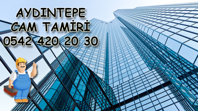 Aydıntepe Cam Tamiri
