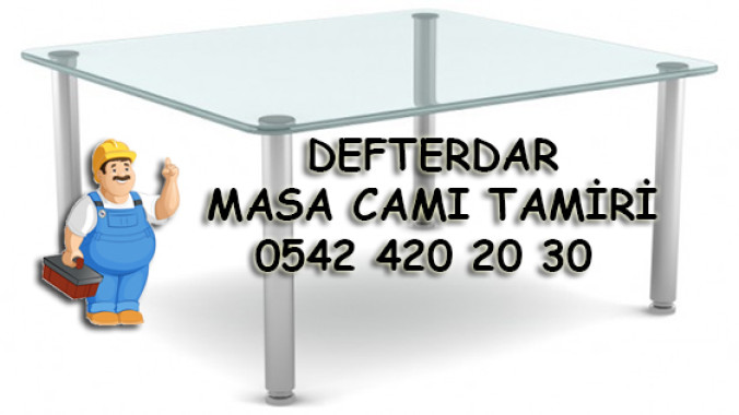 Defterdar Masa Camı Tamiri