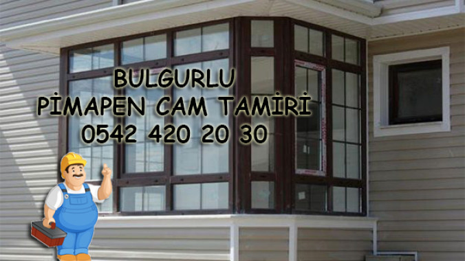 Bulgurlu Pimapen Cam Tamiri