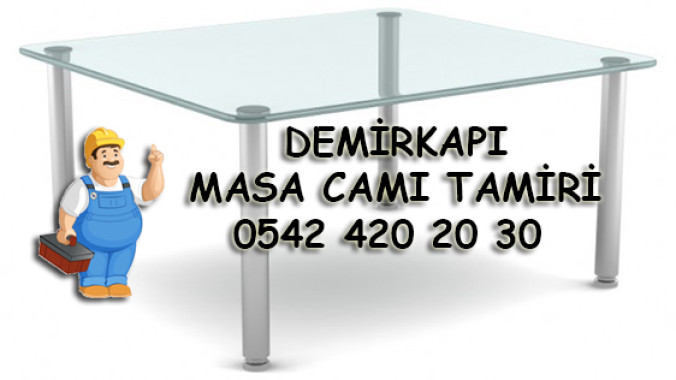 Demirkapı Masa Camı Tamiri