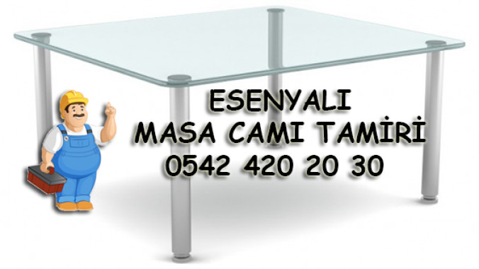 Esenyalı Masa Camı Tamiri