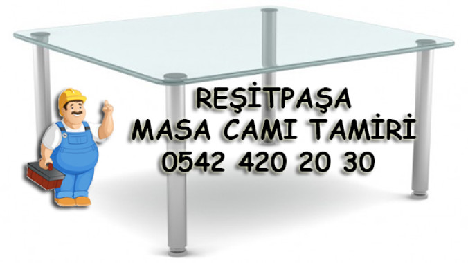 Reşitpaşa Masa Camı Tamiri