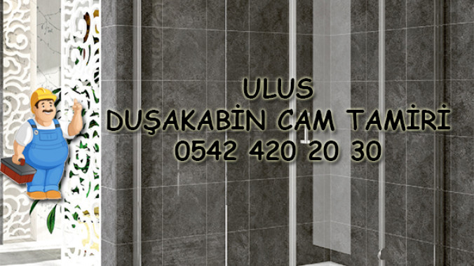 Ulus Duşakabin Cam Tamiri