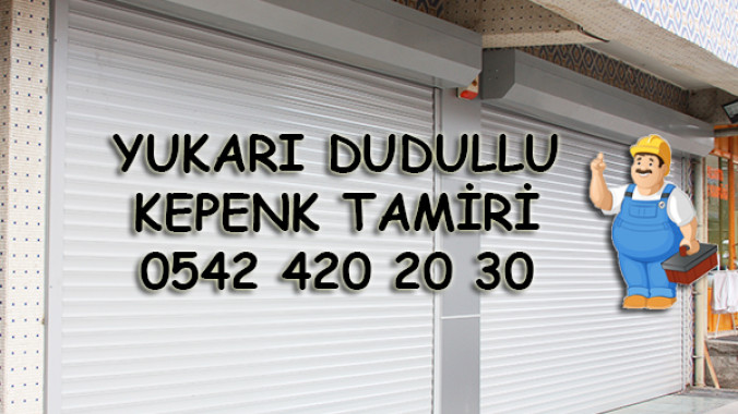 Yukarı Dudullu Kepenk Tamiri