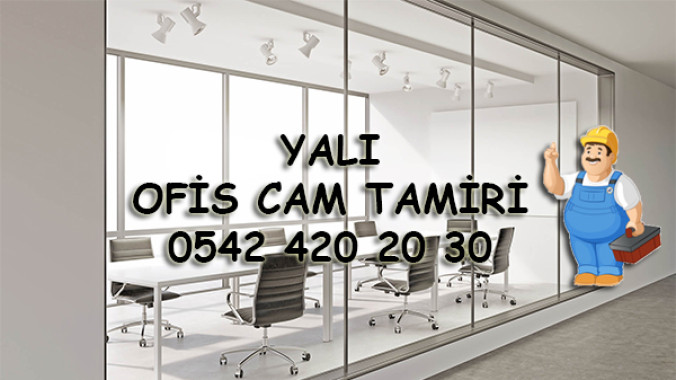 Yalı Ofis Cam Tamiri