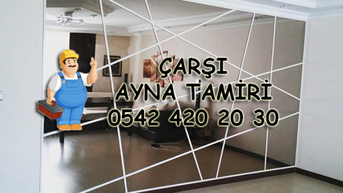 Çarşı Ayna Tamiri