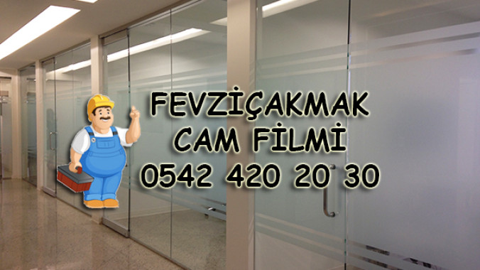 Fevziçakmak Cam Filmi