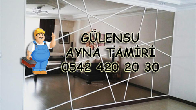 Gülensu Ayna Tamiri