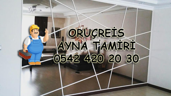 Oruçreis Ayna Tamiri