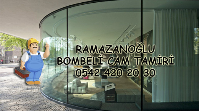 Ramazanoğlu Bombeli Cam Tamiri